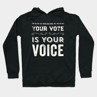 Your Vote Is Your Voice Hoodie